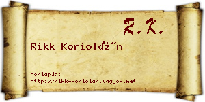 Rikk Koriolán névjegykártya